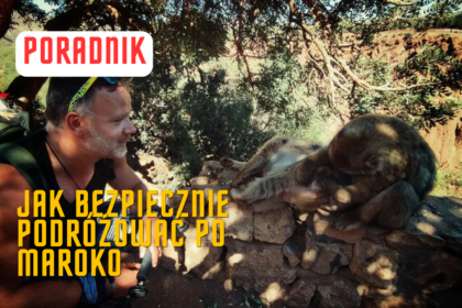 Jak bezpiecznie podróżować po Maroko?