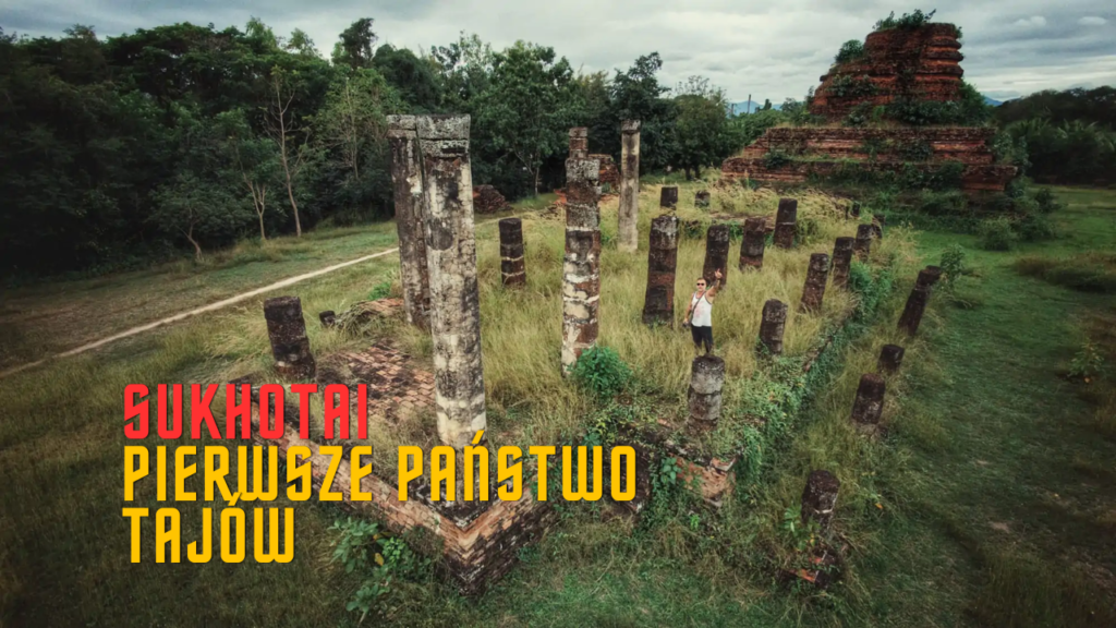 Sukhotai Pierwsze Państwo Tajów