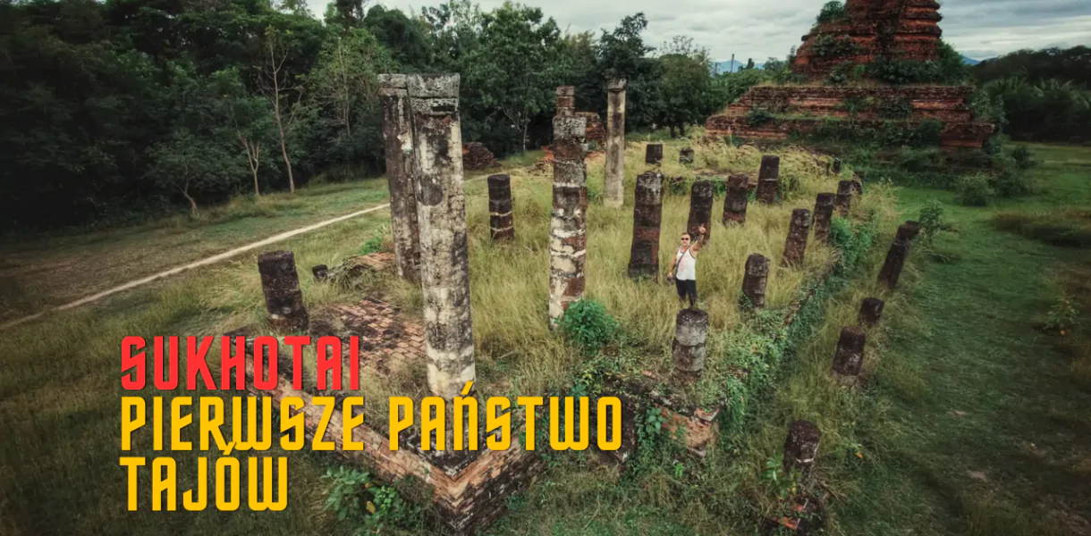 Sukhotai Pierwsze Państwo Tajów