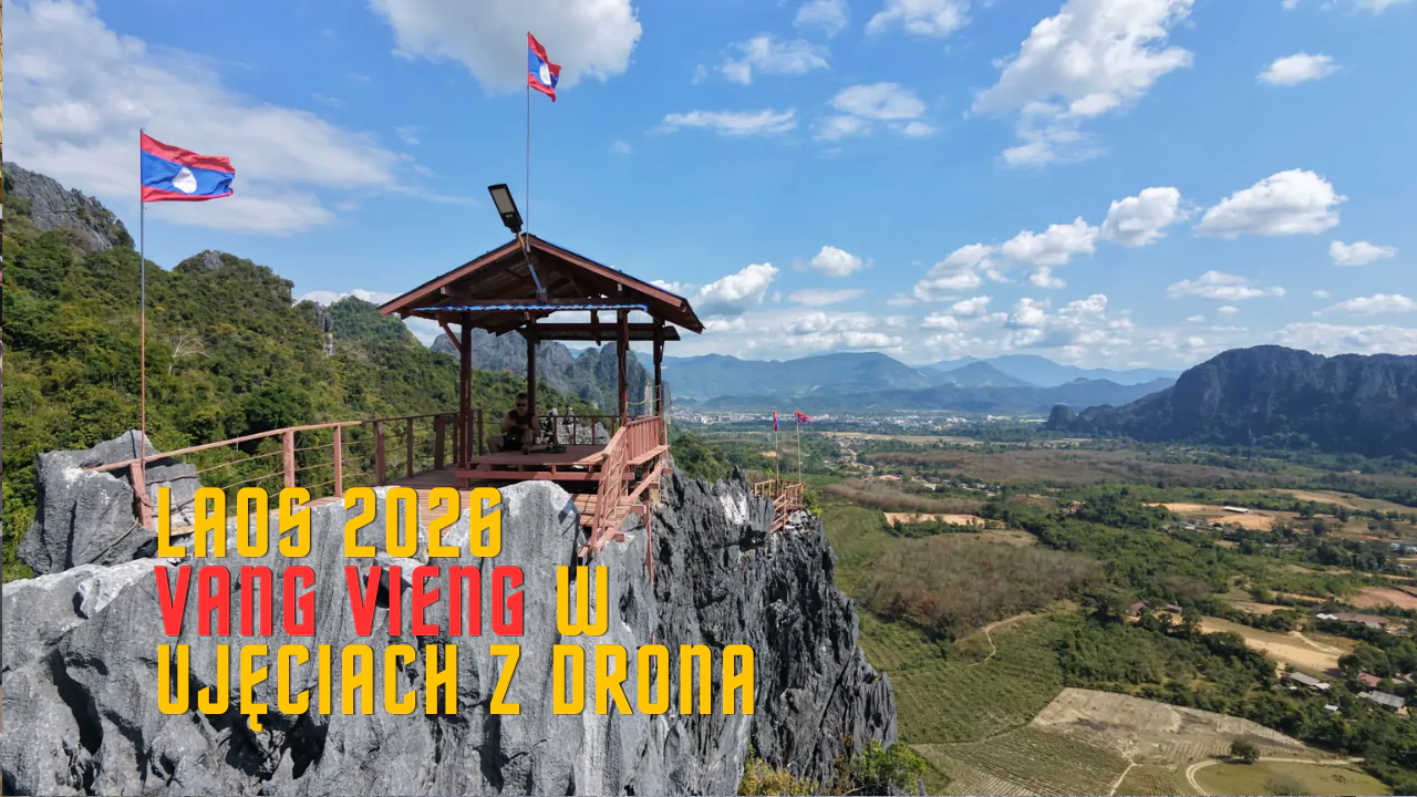 Laos 2026, cz. 1 – Vang Vieng w ujęciach z drona