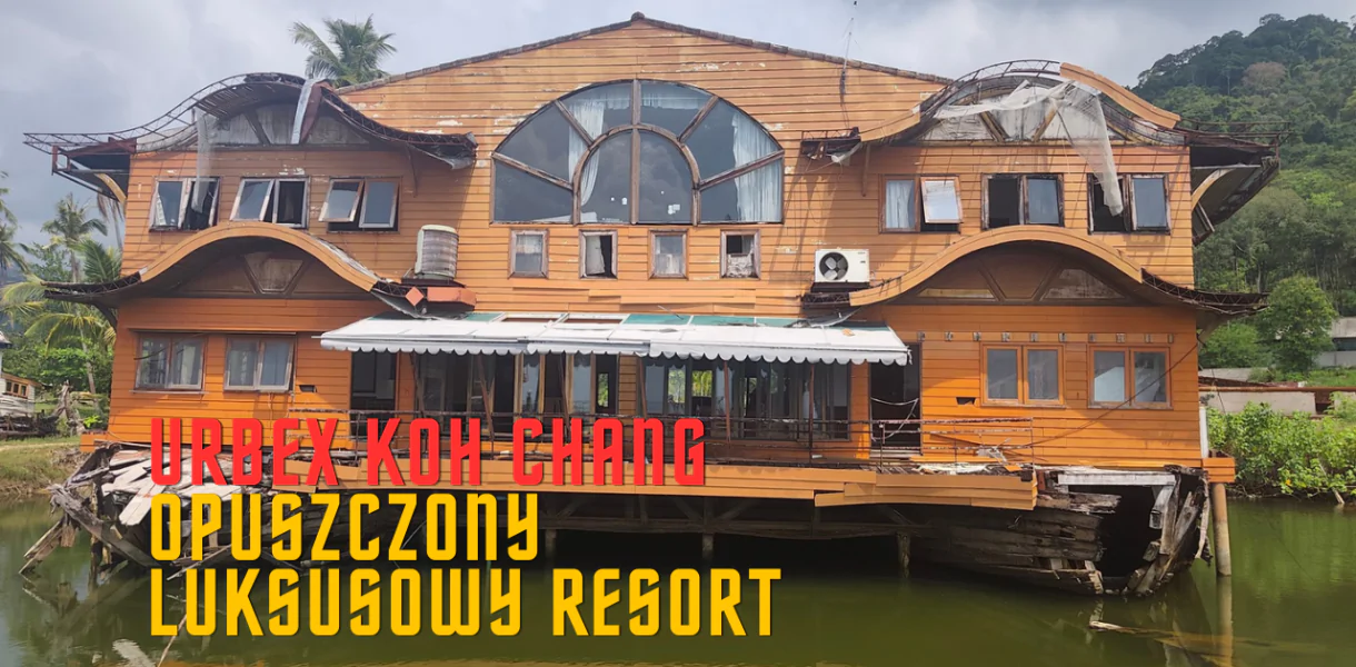 Koh Chang - Opuszczony Luksusowy Resort Urbex