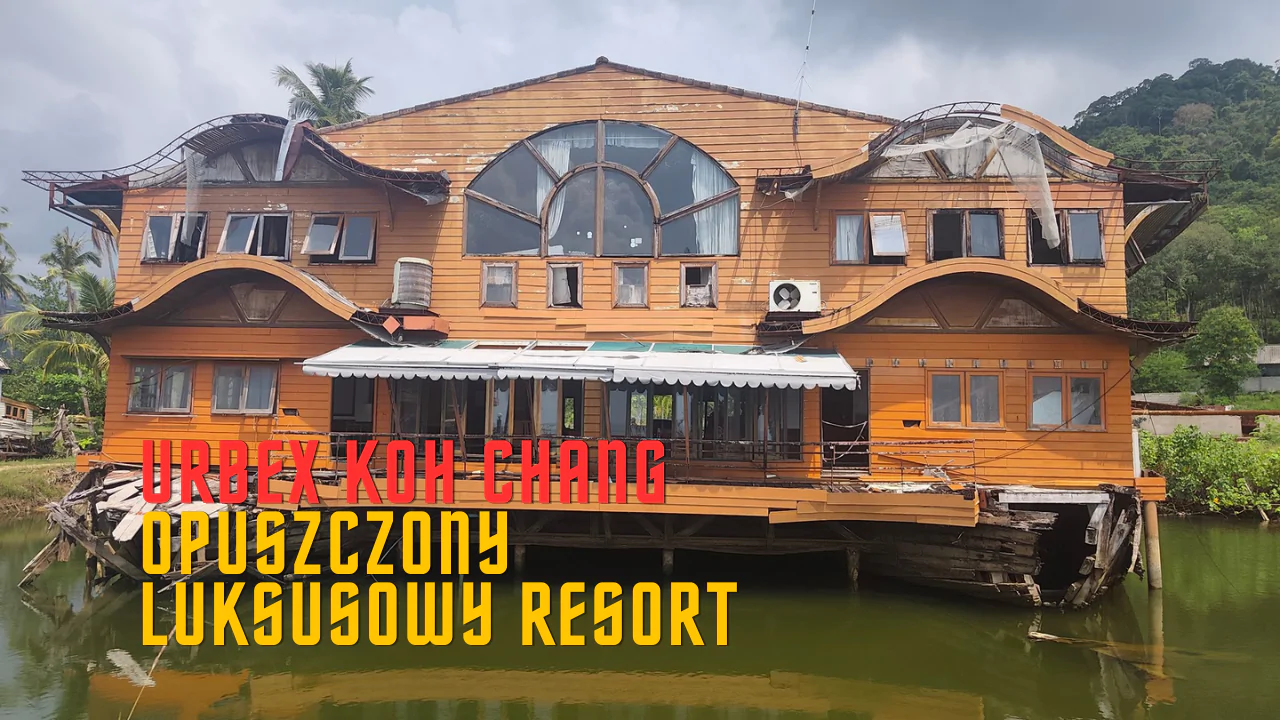 Tajski Urbex – Opuszczony Luksusowy Resort w Koh Chang
