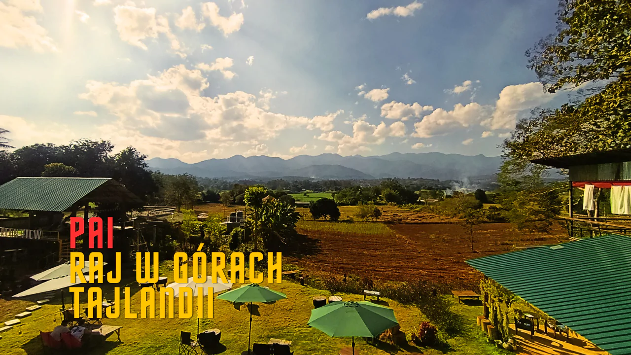 Pai – raj w górach Tajlandii