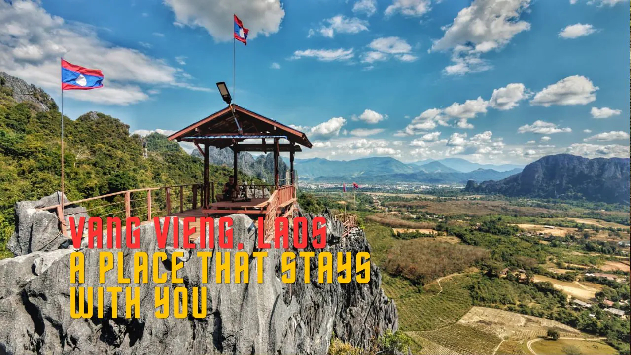 Vang Vieng, Laos – A Place That Stays With You